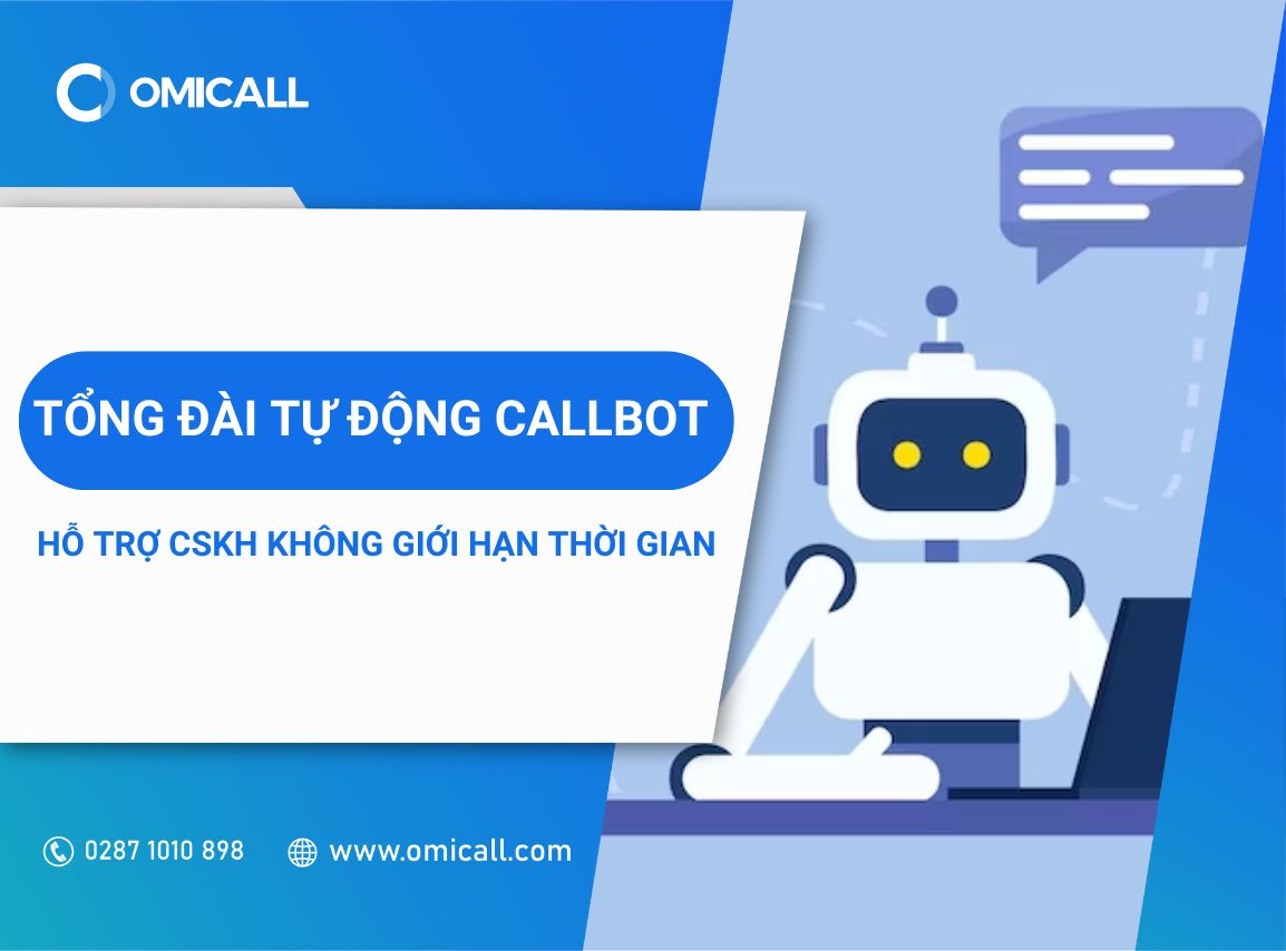 Tổng đài tự động Callbot và tương lai của chăm sóc khách hàng